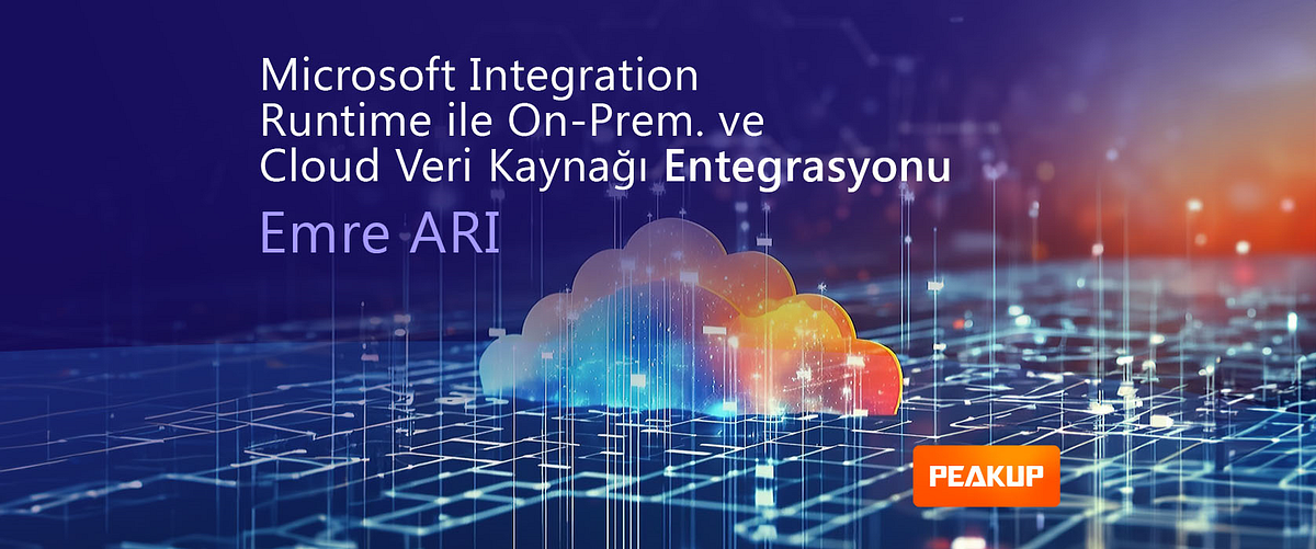 Microsoft Integration Runtime ile On-Prem. ve Cloud Veri Kaynağı ...