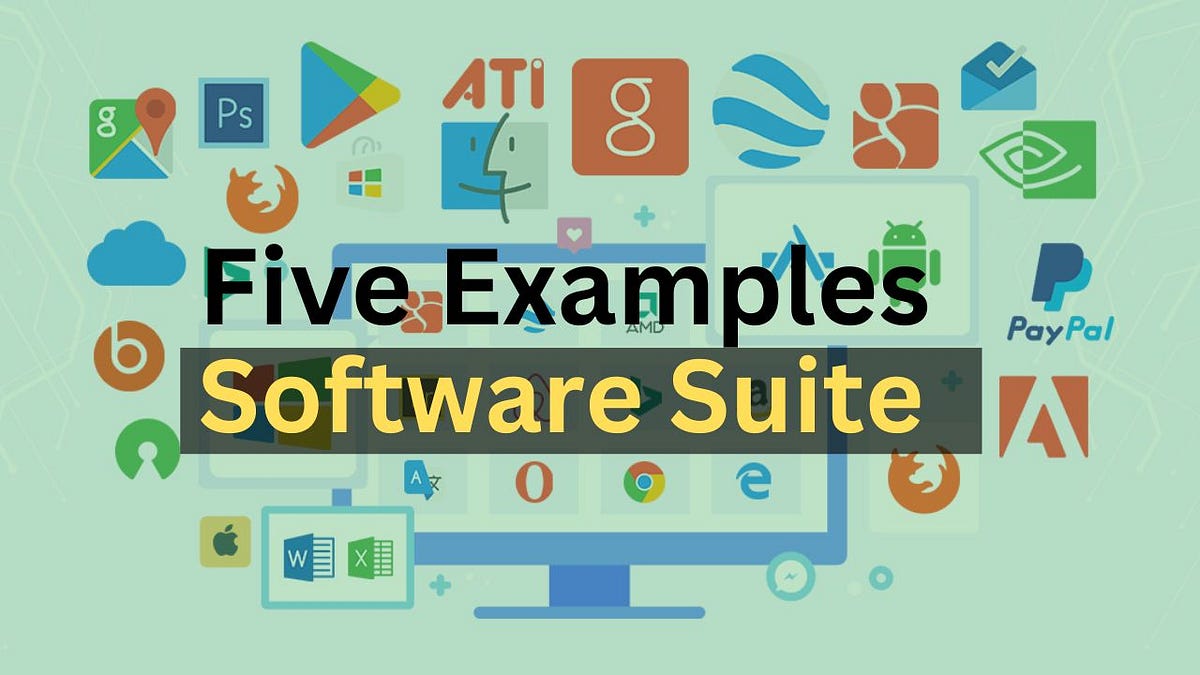 What are five examples of a software suite? | by Tabassum Tonny | Medium