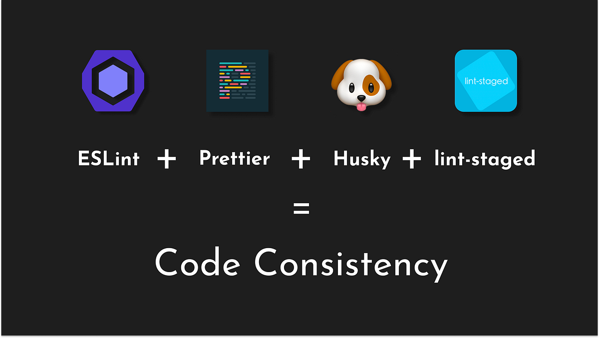 Maintain code consistency using ESLint, Prettier, husky and lintstaged