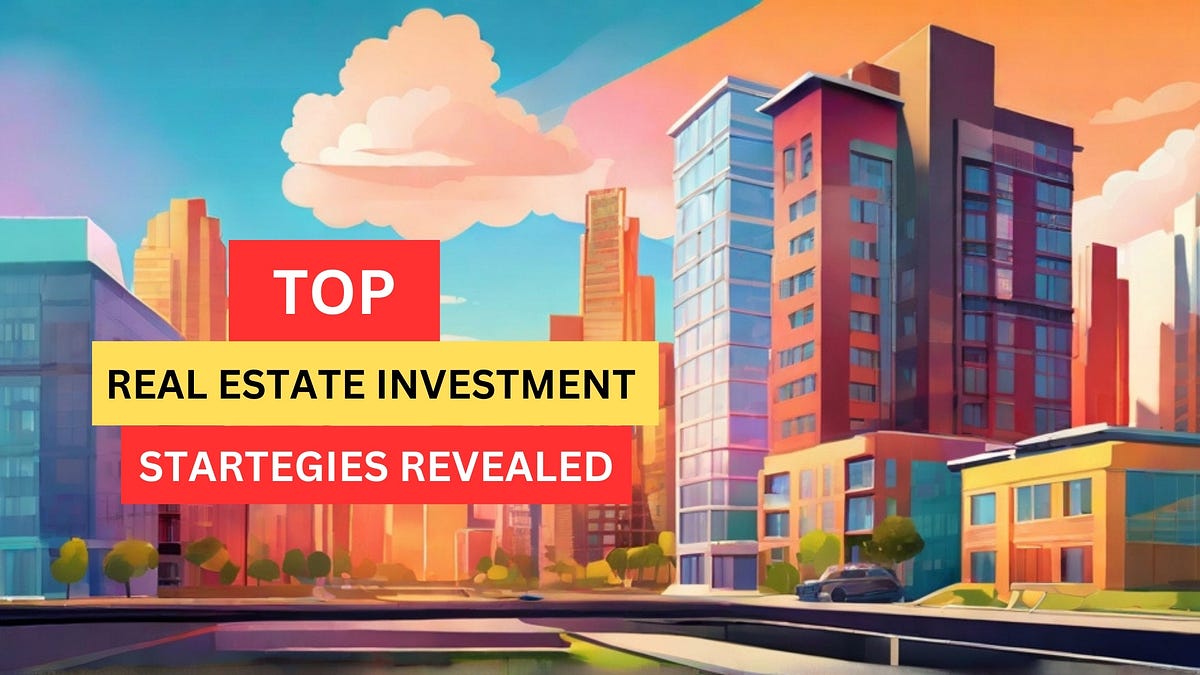 The Best Ways to Invest in Real Estate by Finanthropy May, 2024