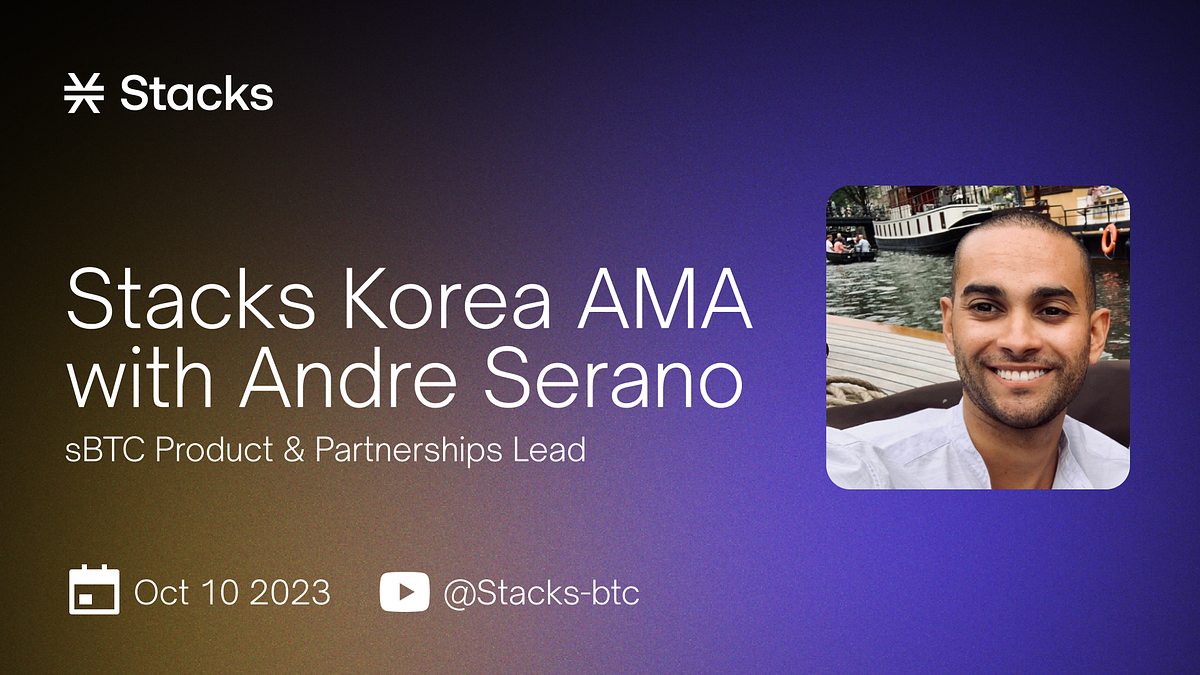 10월 10일, 스택스 x 스택스 코리아 AMA 총정리. 2023년 10월 10일, 스택스 재단과 스택스 코리아가 함께하는… | by  Logan Lee | 스택스 한국 블로그 | Medium