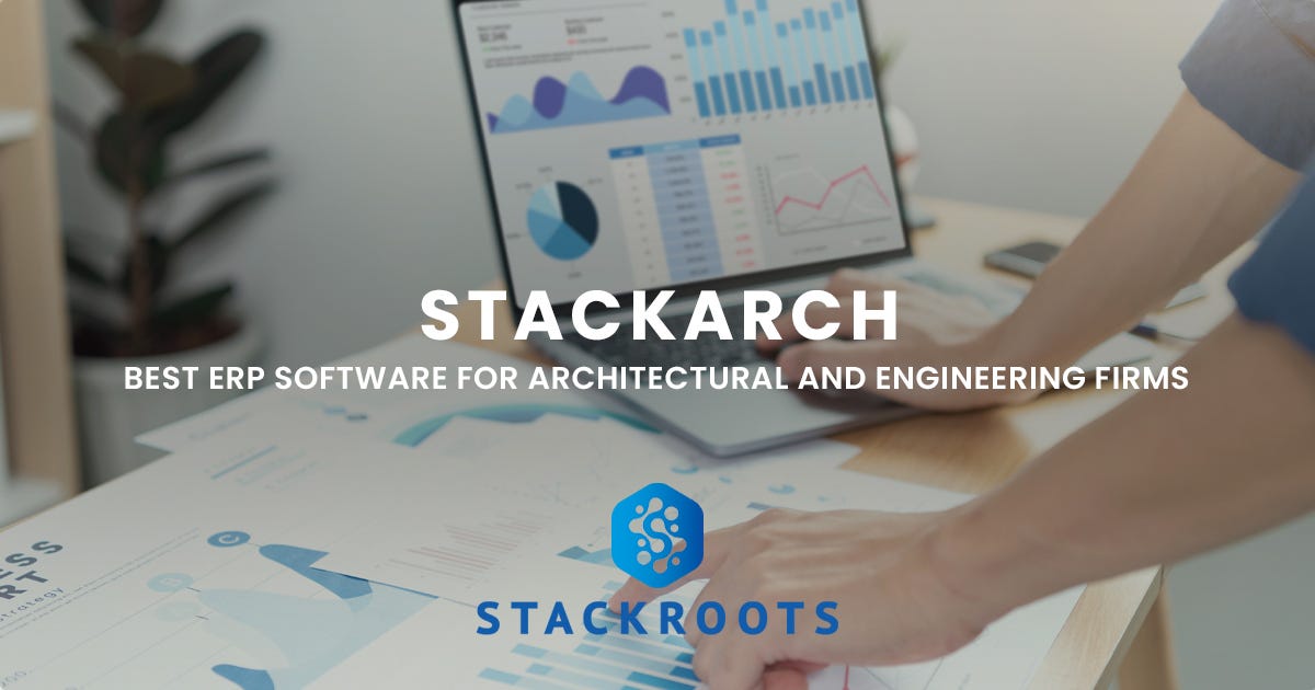 STACKARCH — BEST ERP SOFTWARE FOR ARCHITECTURAL AND ENGINEERING FIRMS ...