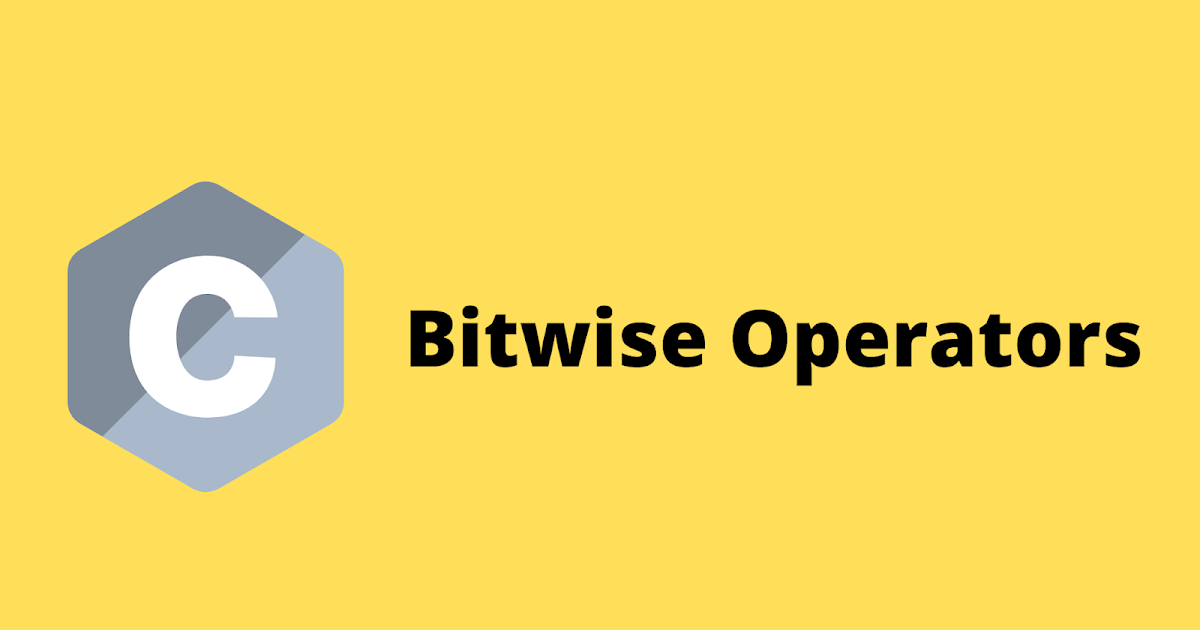 Bitwise Operators. Today we’ll use two bitwise operators… | by A. Yigit ...