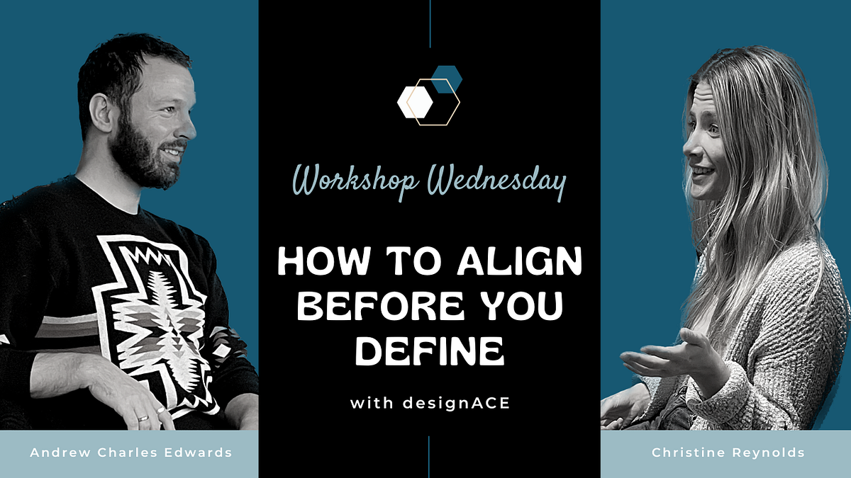 How to Align Before You Define. Hosting a Team Alignment Session is an