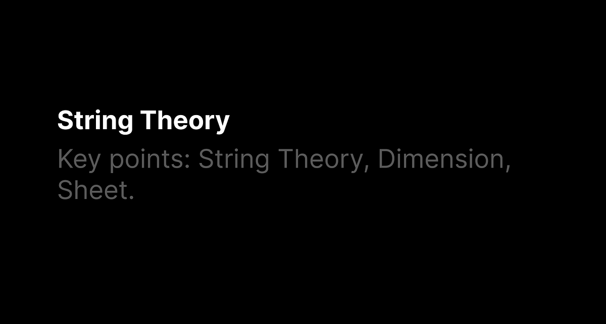 String Theory. Key Words: String Theory, Dimension… | by Aleksandra ...