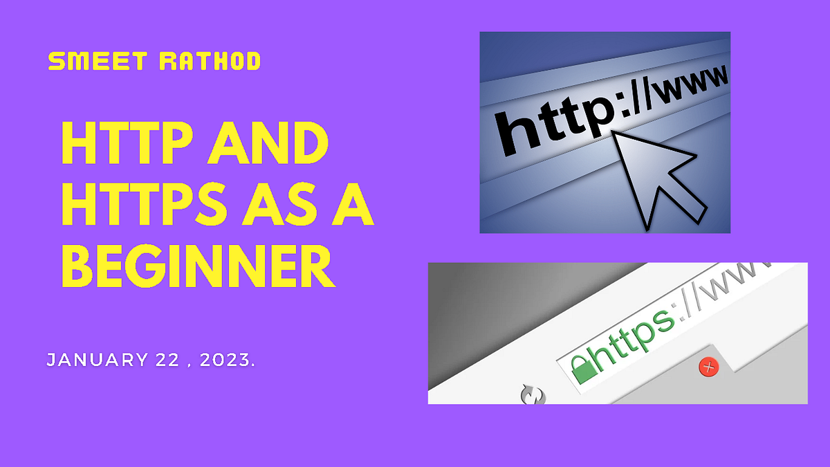 Understanding the difference between HTTP and HTTPS… | by Smeet Rathod ...