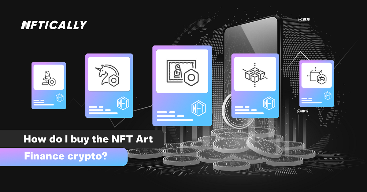 How do I buy the NFT Art Finance crypto? by Mike Alreend Medium