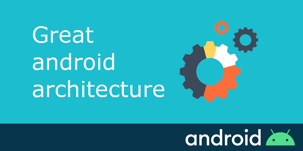 Great android architecture: The rundown (Part 1 — Kotlin) | by Billy ...