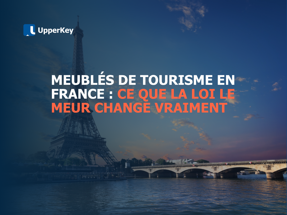 Meublés de tourisme en France : ce que la loi Le Meur change vraiment en 2026