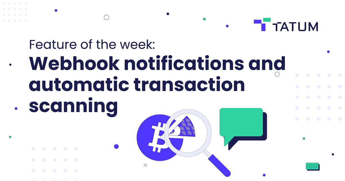 Feature of the week: Webhook notifications and automatic transaction ...