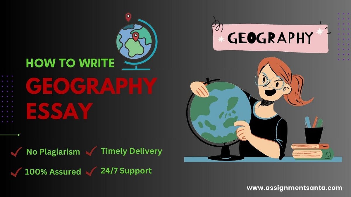 How to write Geography Essay by Assignment Santa Medium