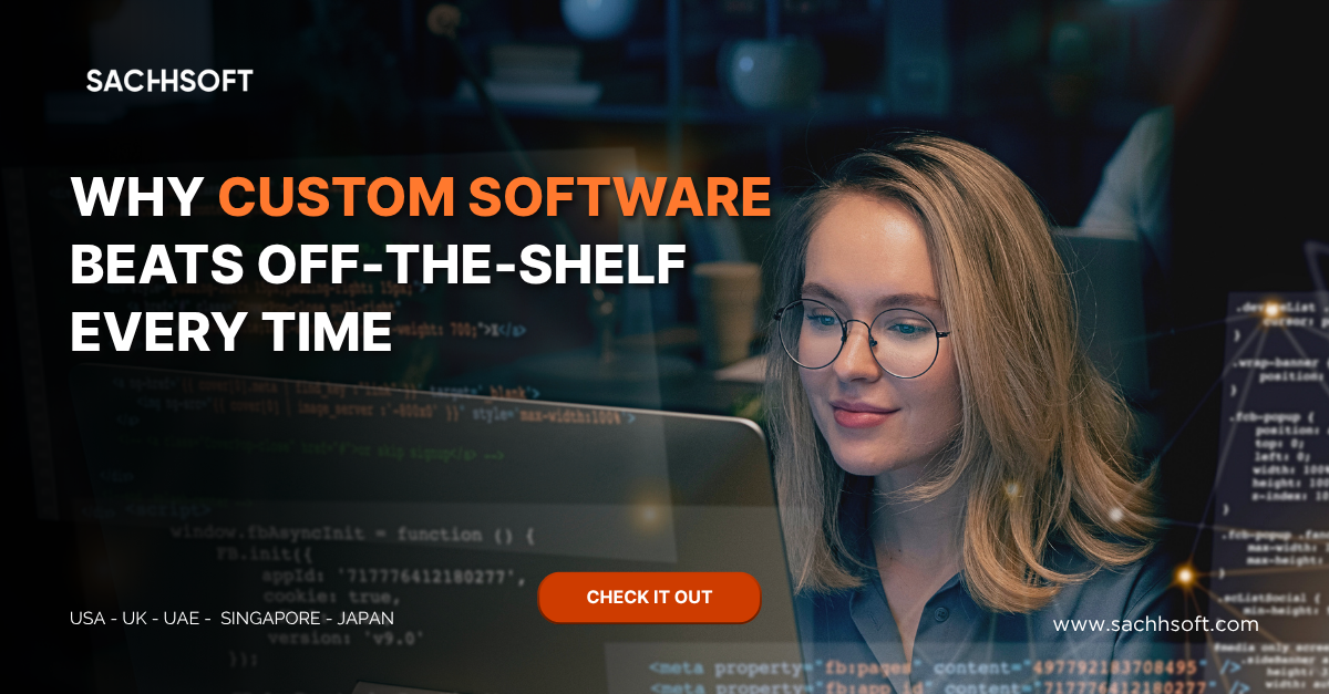 Why Custom Software Beats Off-the-Shelf Every Time