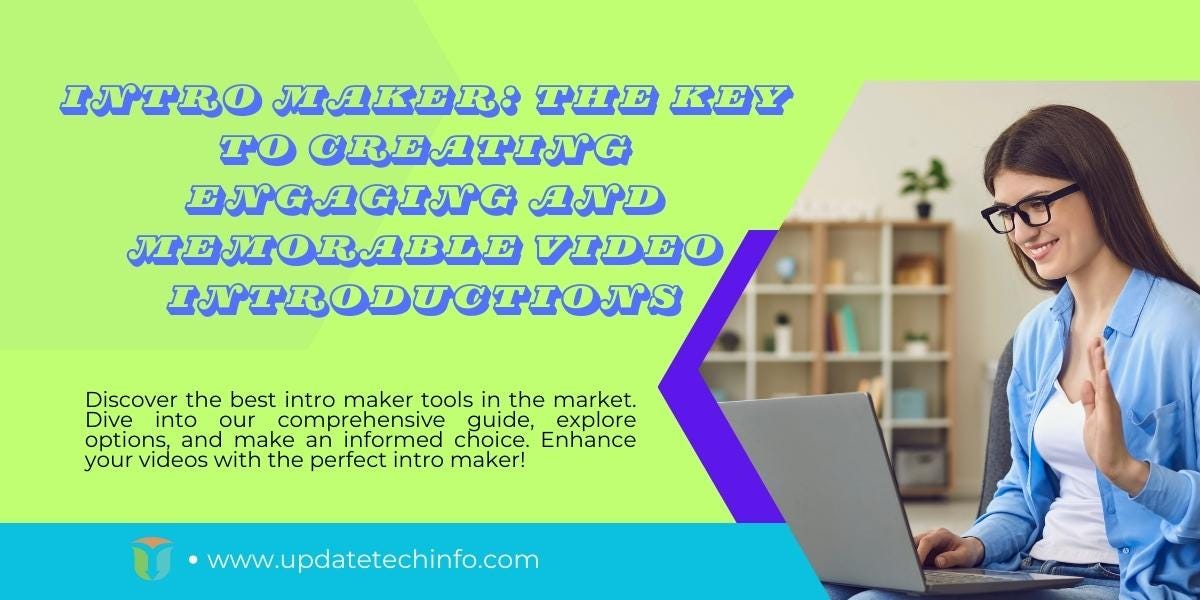 Intro Maker: The Key to Creating Engaging and Memorable Video Introductions - Md. Awal Ali - Medium
