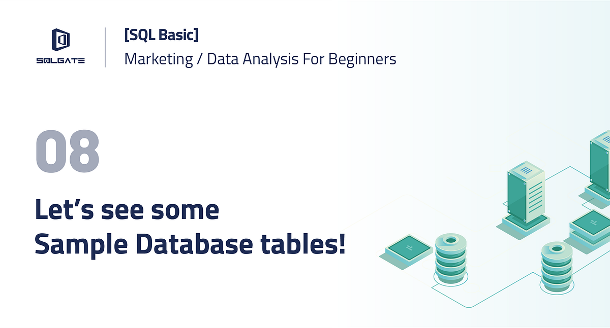 [SQL Basic] Let’s see some Sample Database tables! | by SQLGate Global ...