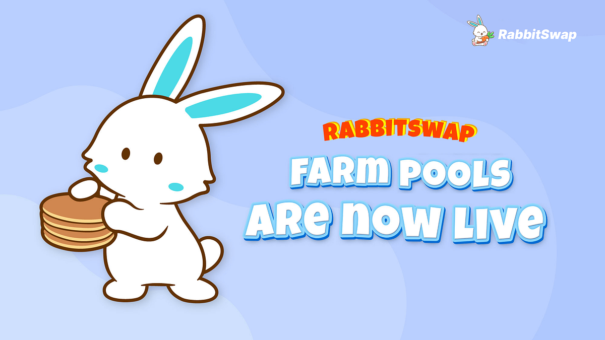 👨🌾 RabbitSwap — Farm Rewards are Live 🚀 - RabbitSwap - Medium