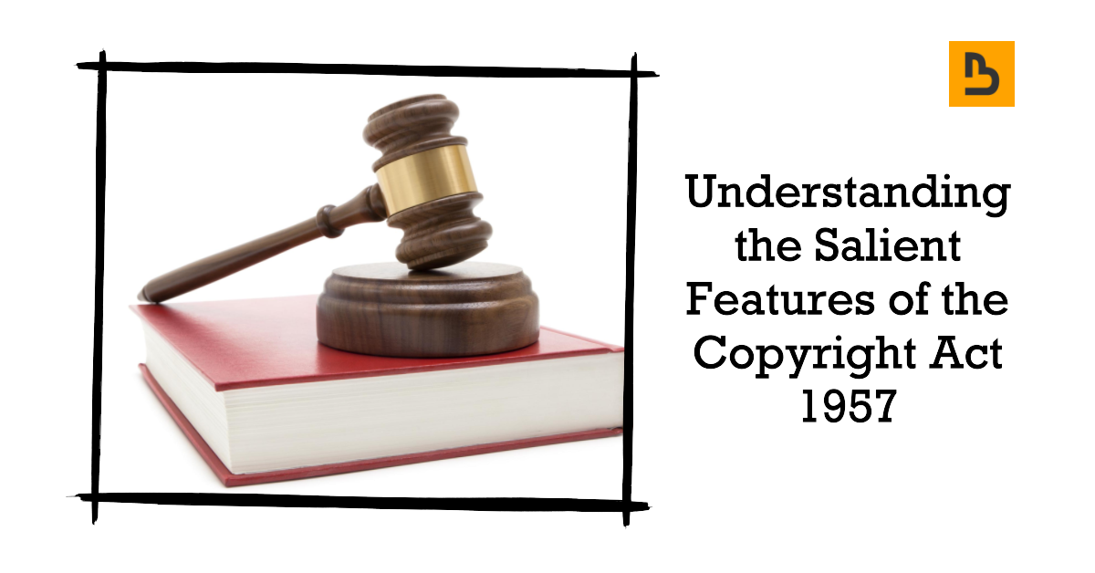 Salient Features of Copyright Act 1957 Medium