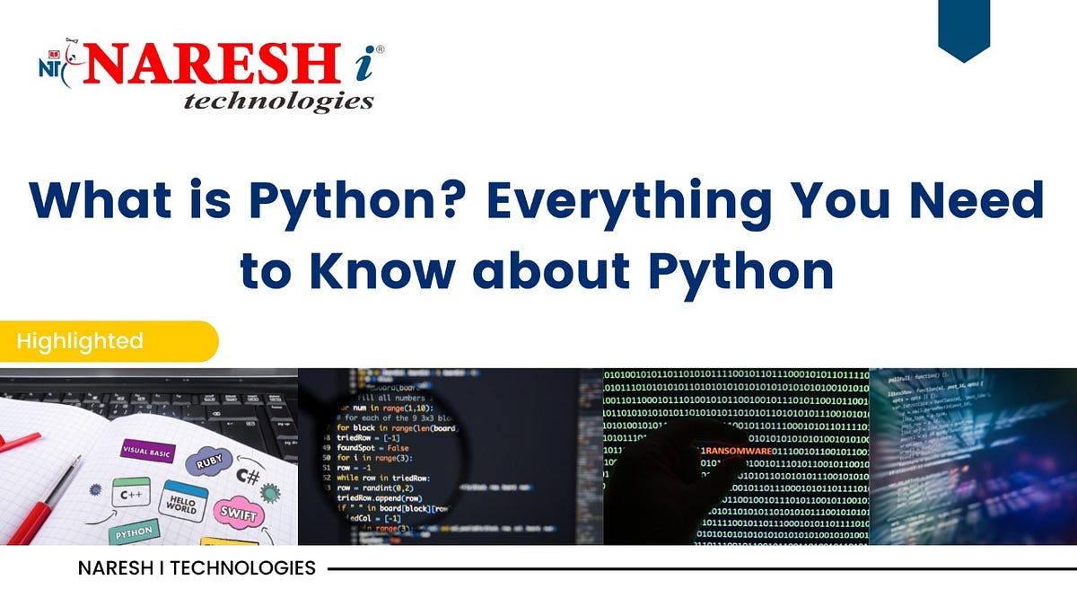 What is Python? Everything You Need to Know about Python | by Naresh I ...