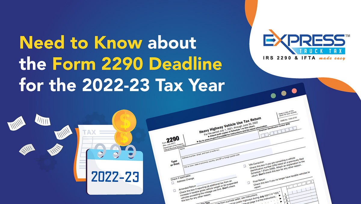 Everything You Need to Know about the Form 2290 Deadline for the 2022