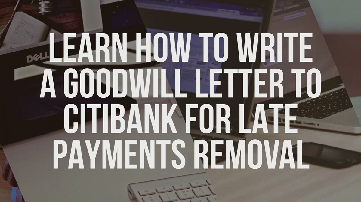 citibank-goodwill-letter-remove-late-payments-medium