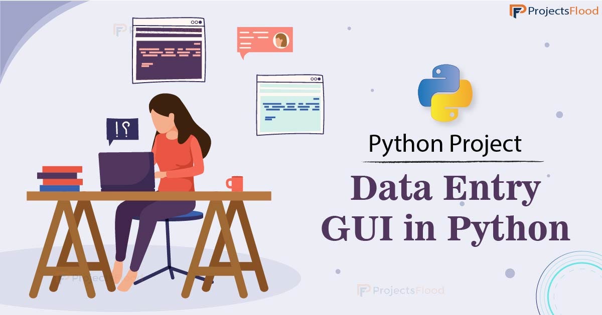 Python Project — Data Entry using GUI in Python | by Himani Bansal ...