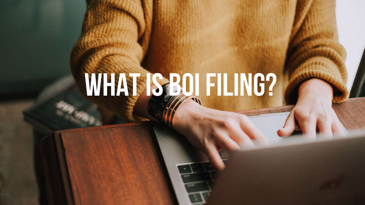 BOI Filing 2024 What You Need to Know by EasyFiling Medium