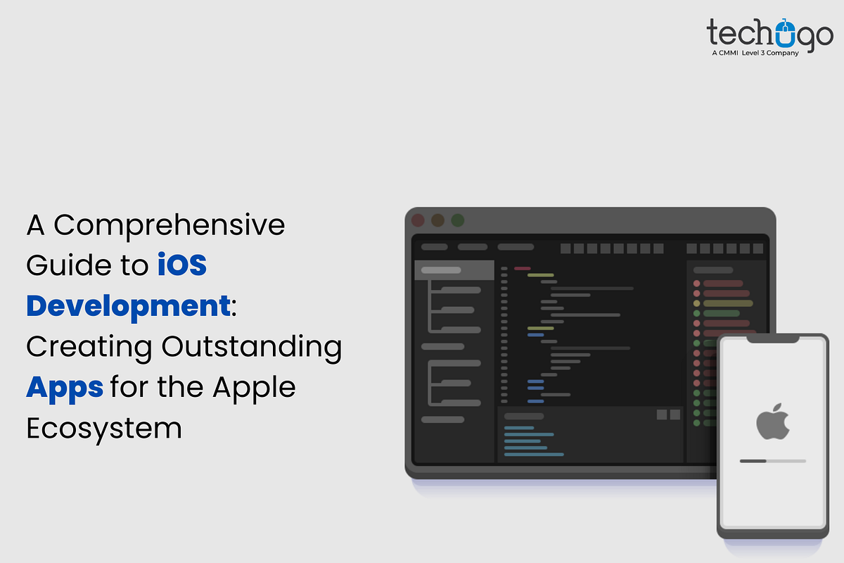 A Comprehensive Guide to iOS Development: Creating Outstanding Apps for ...