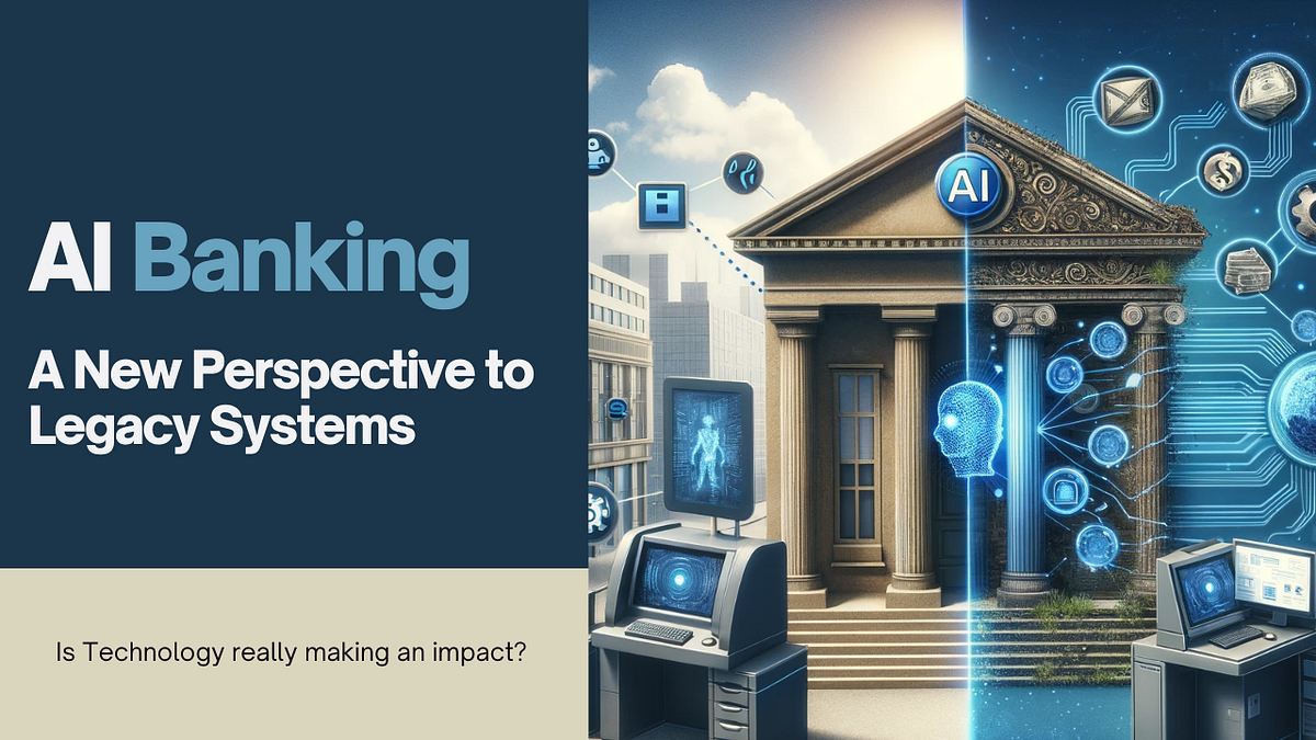 AI Banking A New Perspective to Legacy Systems by Fluid AI Medium
