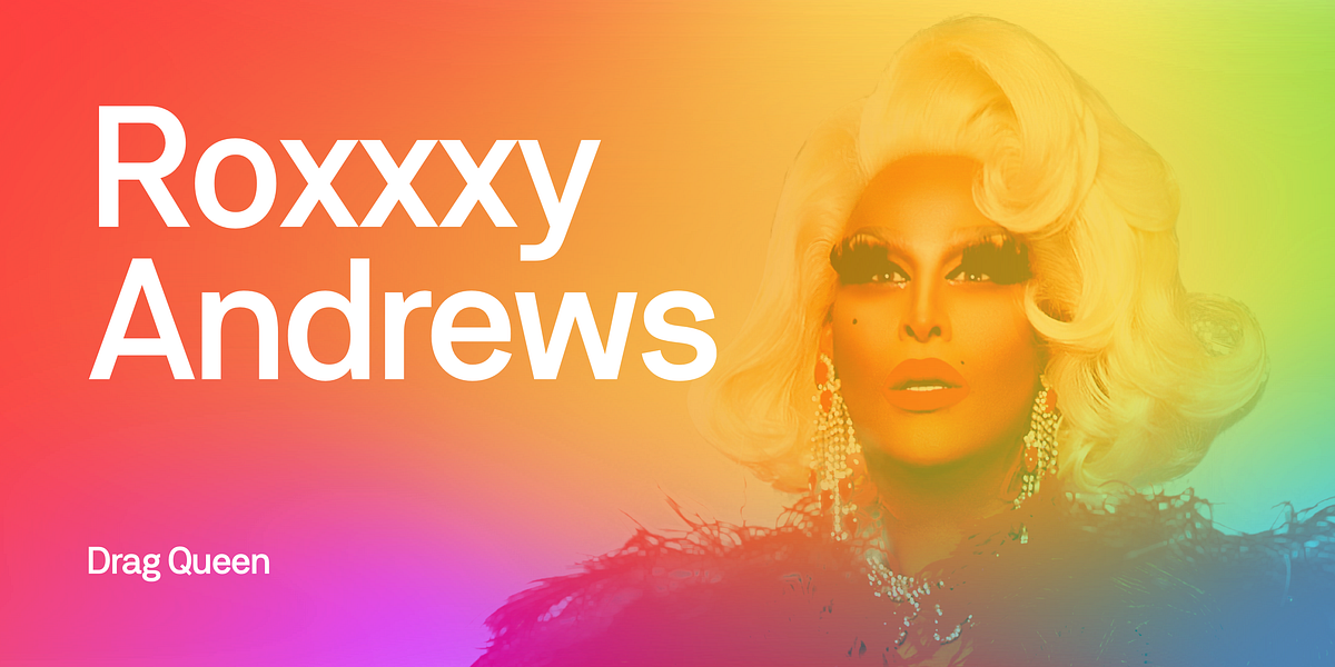 Postmates Pride x Roxxxy Andrews. Female impersonation in the US began