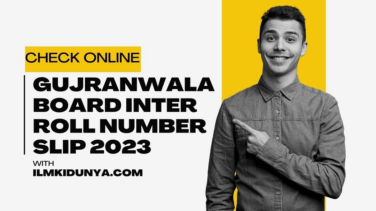 Gujranwala Board Inter Roll Number Slip of 2023 by