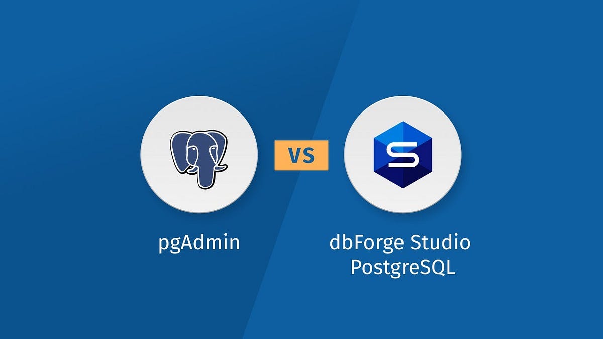 Best PostgreSQL Tool — pgAdmin or dbForge Studio for PostgreSQL ...