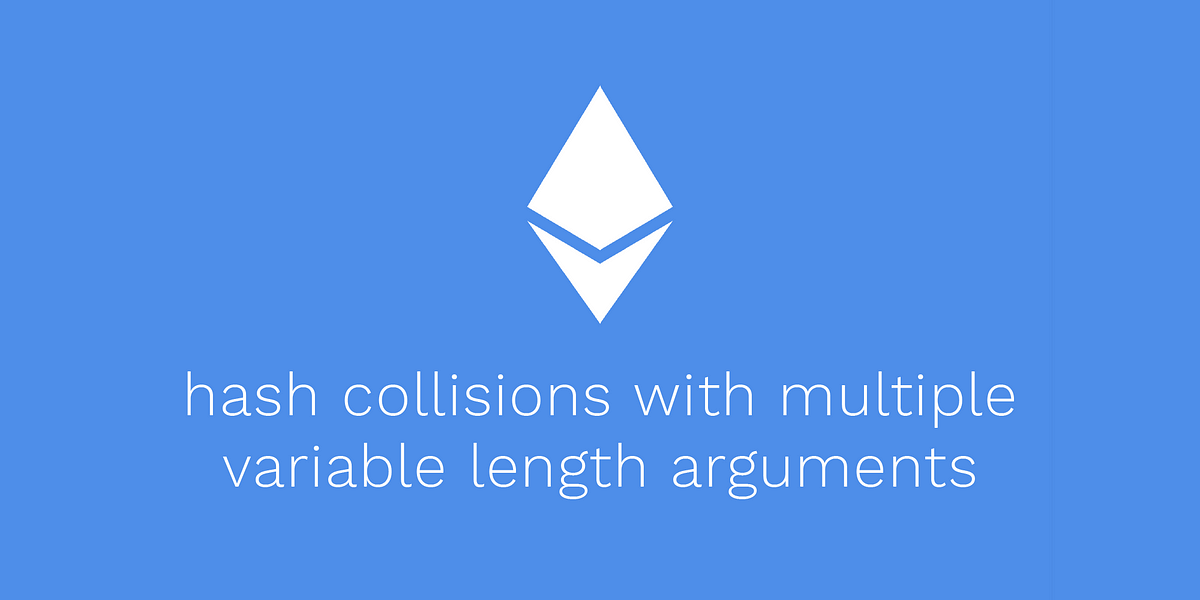 New Smart Contract Weakness: Hash Collisions With Multiple ...