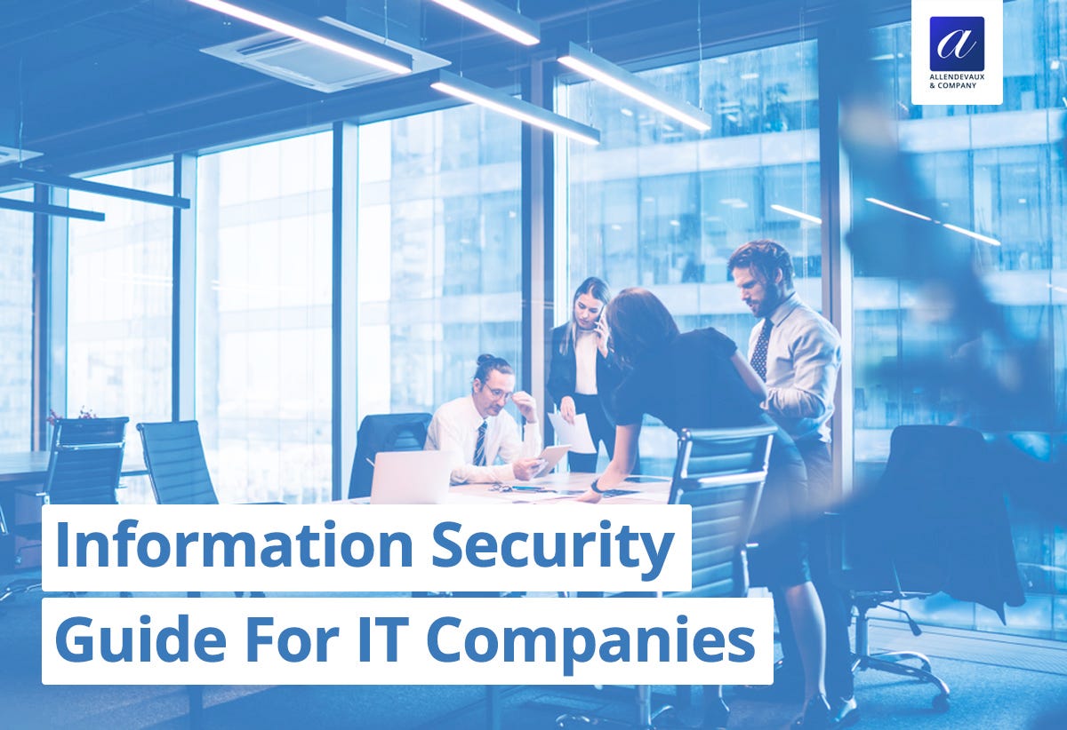 Information Security Guide For IT Companies | by Allendevaux Company
