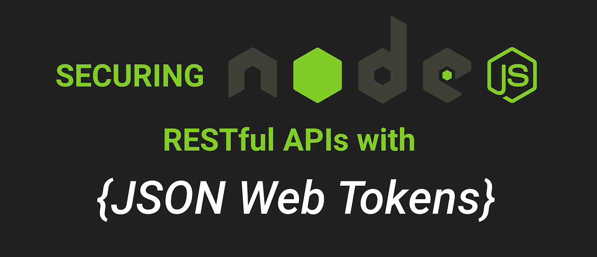 E-mail Authentication Using Node.js REST APIs with JSON Web Tokens | by ...