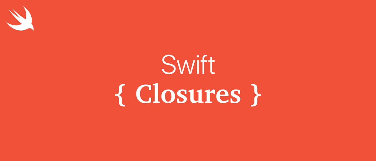 Closures in Swift Programming Language: Usage and Advantages | by Rami ...
