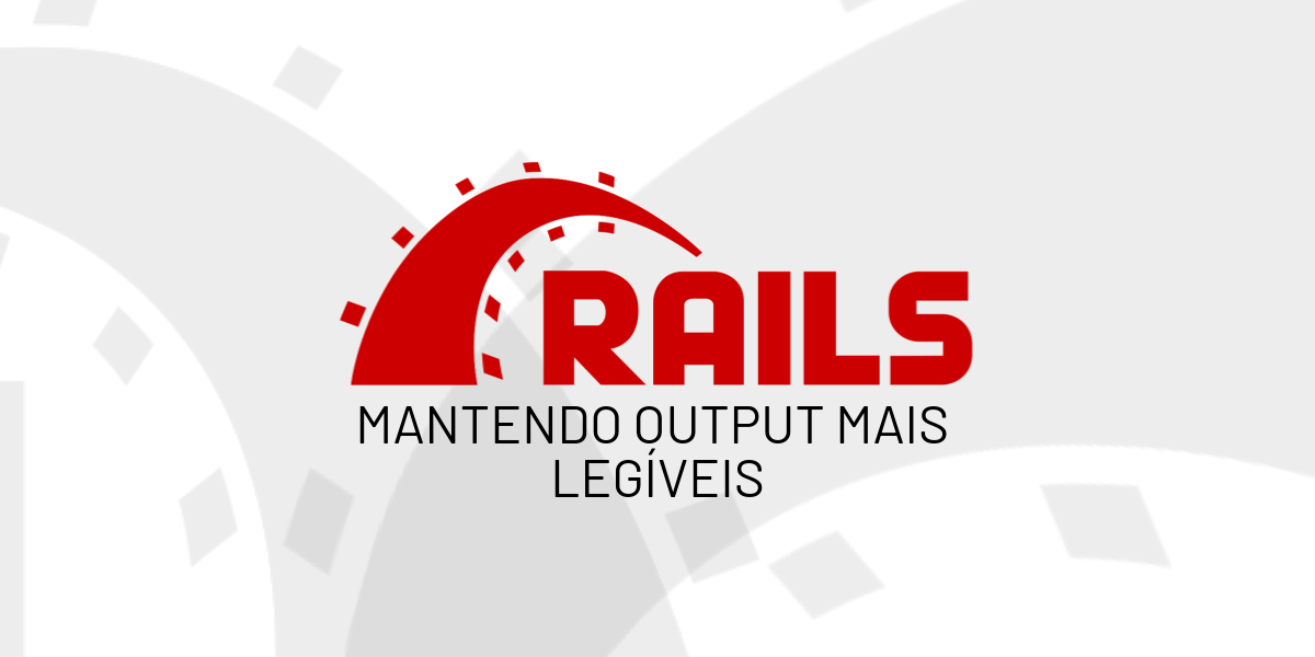Mantendo outputs mais legíveis. Rails console & Awesome Print | by ...