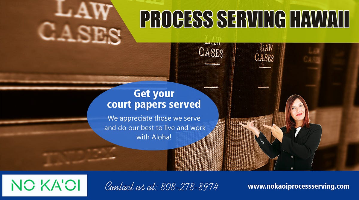 Process Serving Hawaii. Deals in ….. by Process Server Medium