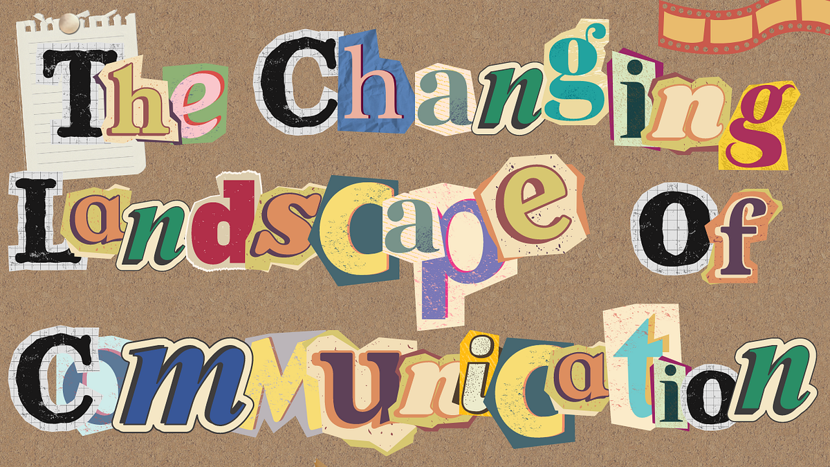 The Changing Landscape of Communication x Communication and Identity  Construction | by Cyrill Cenas | Medium