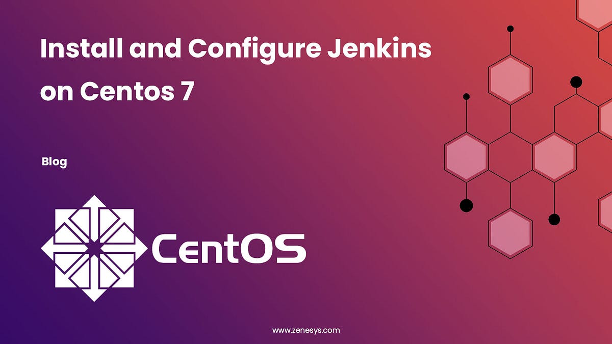 How to Install and Configure Jenkins on Centos 7 | by Zenesys Technosys |  Medium