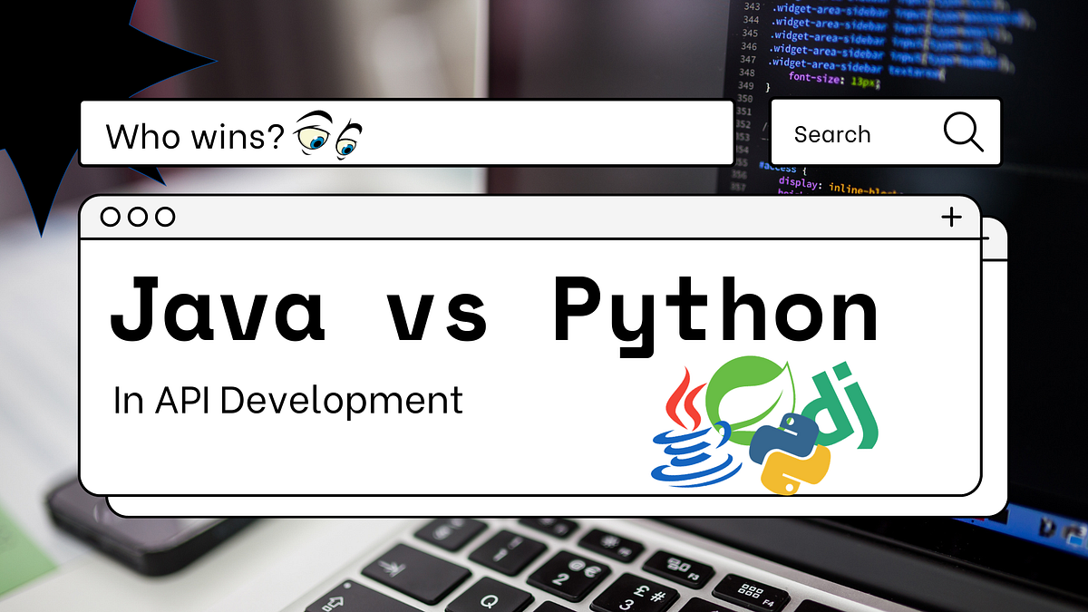 Exploring Java and Python for API Development: Which Is Right for You ...