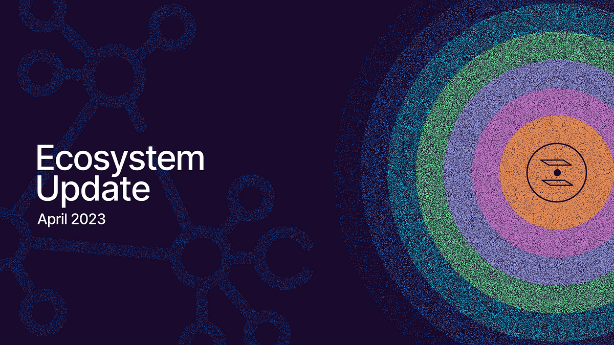April Ecosystem Update