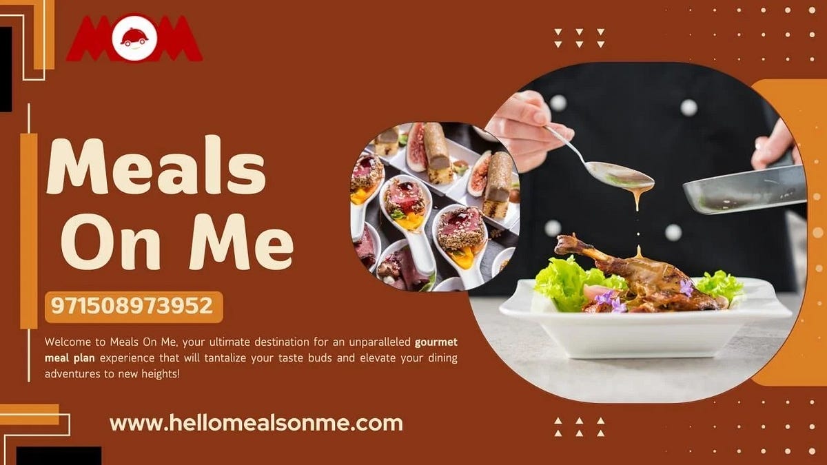 Gourmet Meal Plan Elevate Your Culinary Experience with Meals On Me