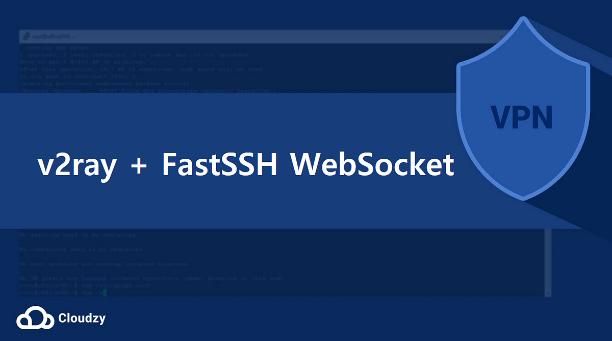 FastSSH WebSocket + V2Ray | Cloudzy Blog