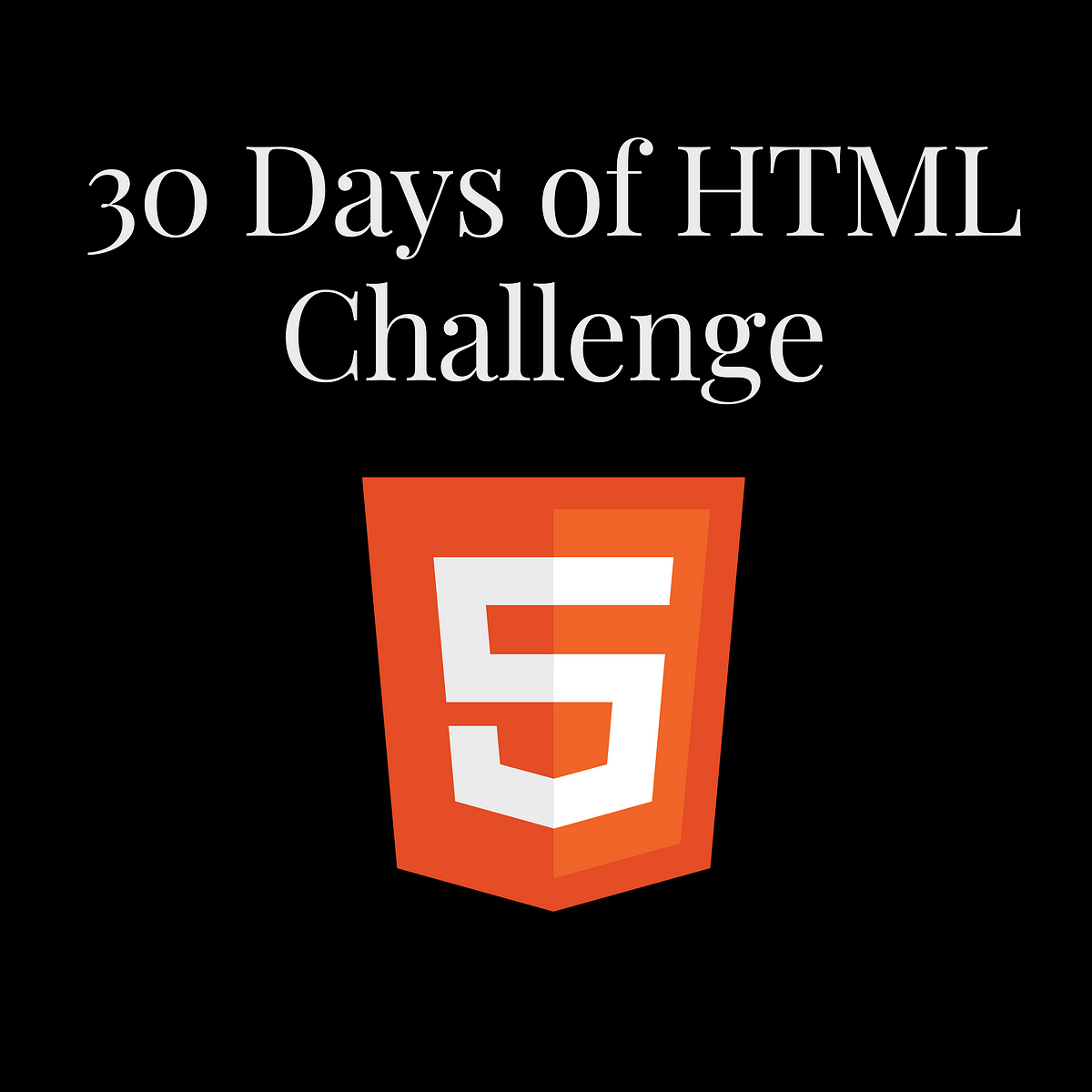 The Ultimate Guide to 30 Days of HTML Challenge | by Programise | FAUN ...