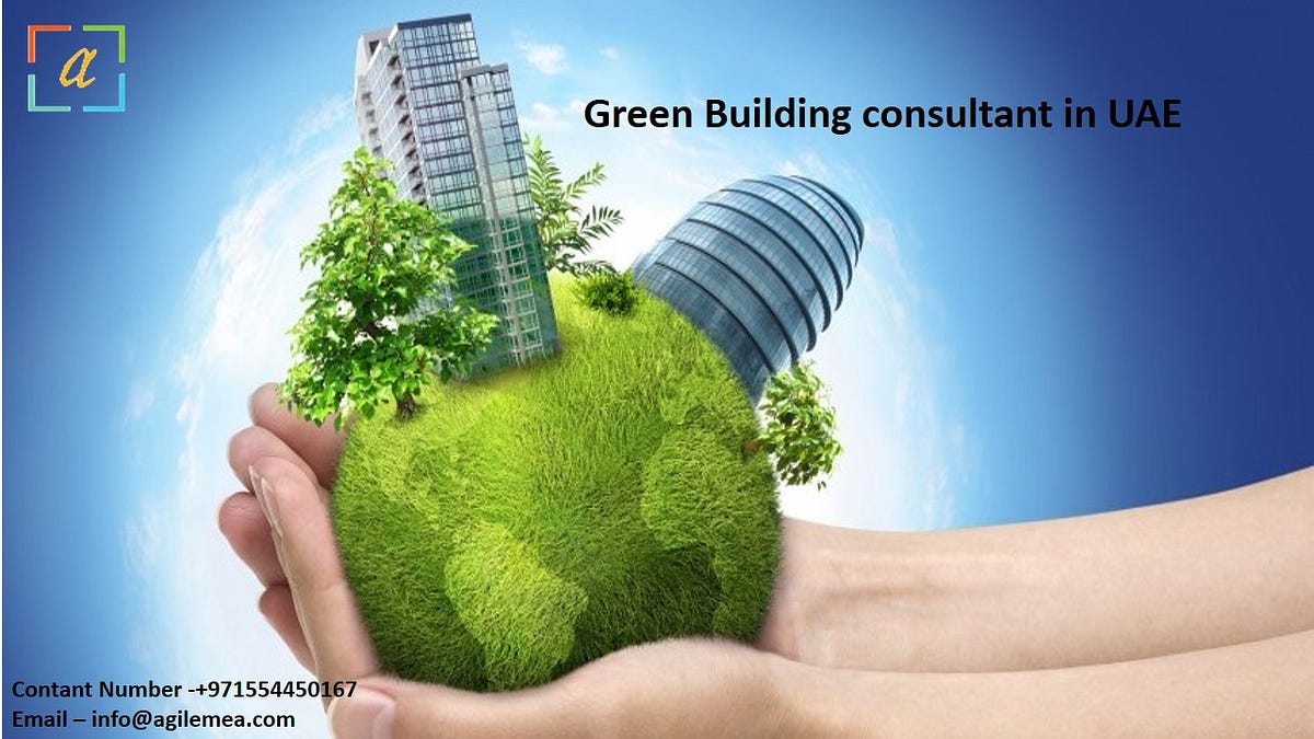 Green Building Consultant. Green Building Is No Longer Synonymous… | By ...