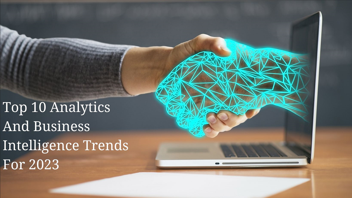 Unlock the power of your data in 2023 with these top 10 analytics and ...