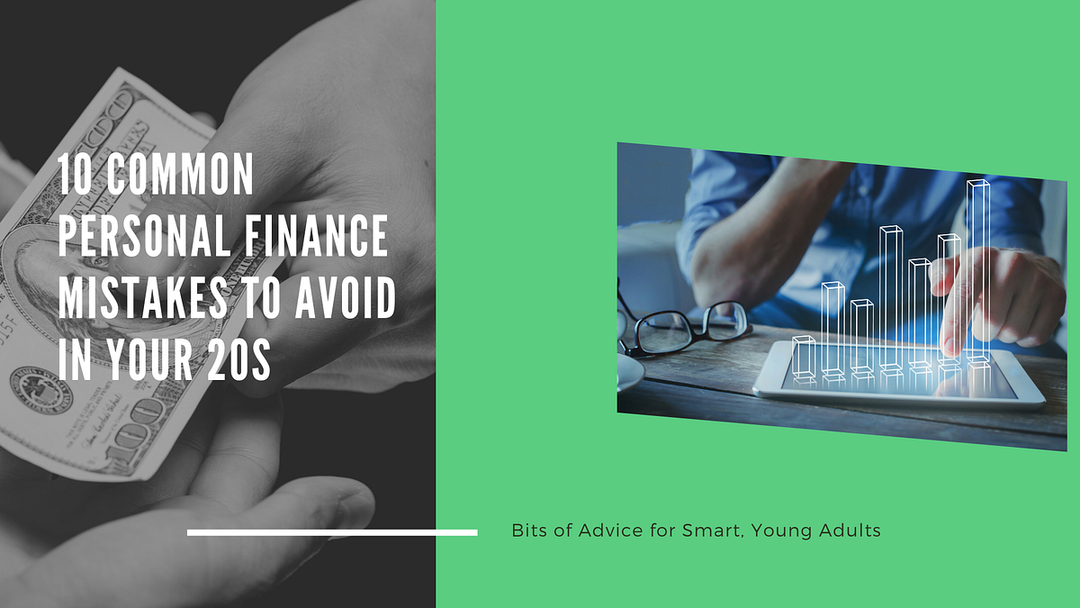 Financial Fumbles to Dodge in Your 20s: Top 10 Common Personal Finance Mistakes for a Stronger ...
