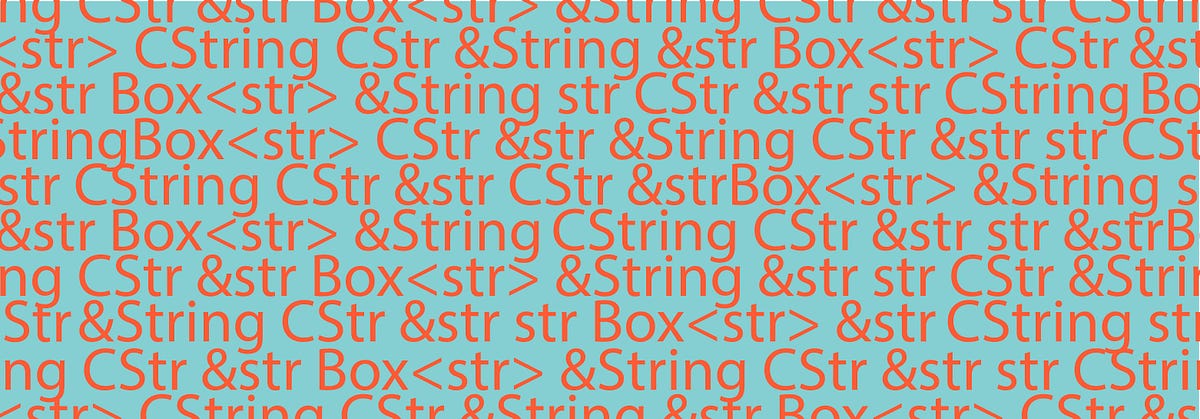 Exploring Strings in Rust. A general overview for newcomers | by Ali ...