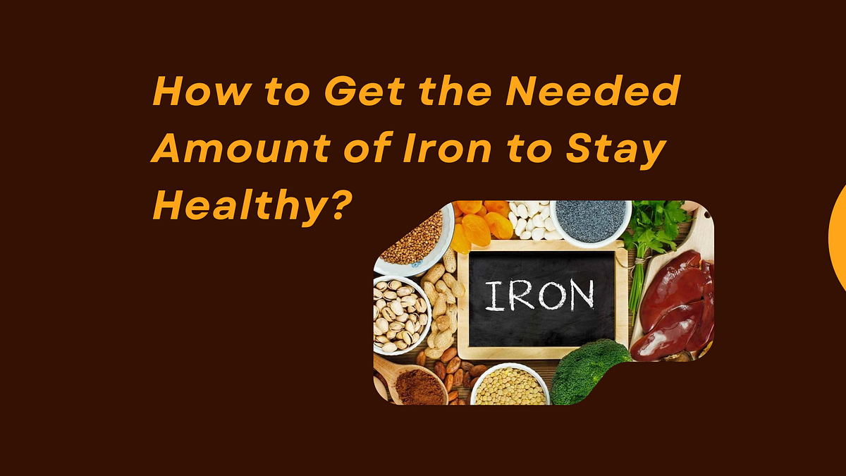 How to Get the Needed Amount of Iron to Stay Healthy? by Malhotraisha