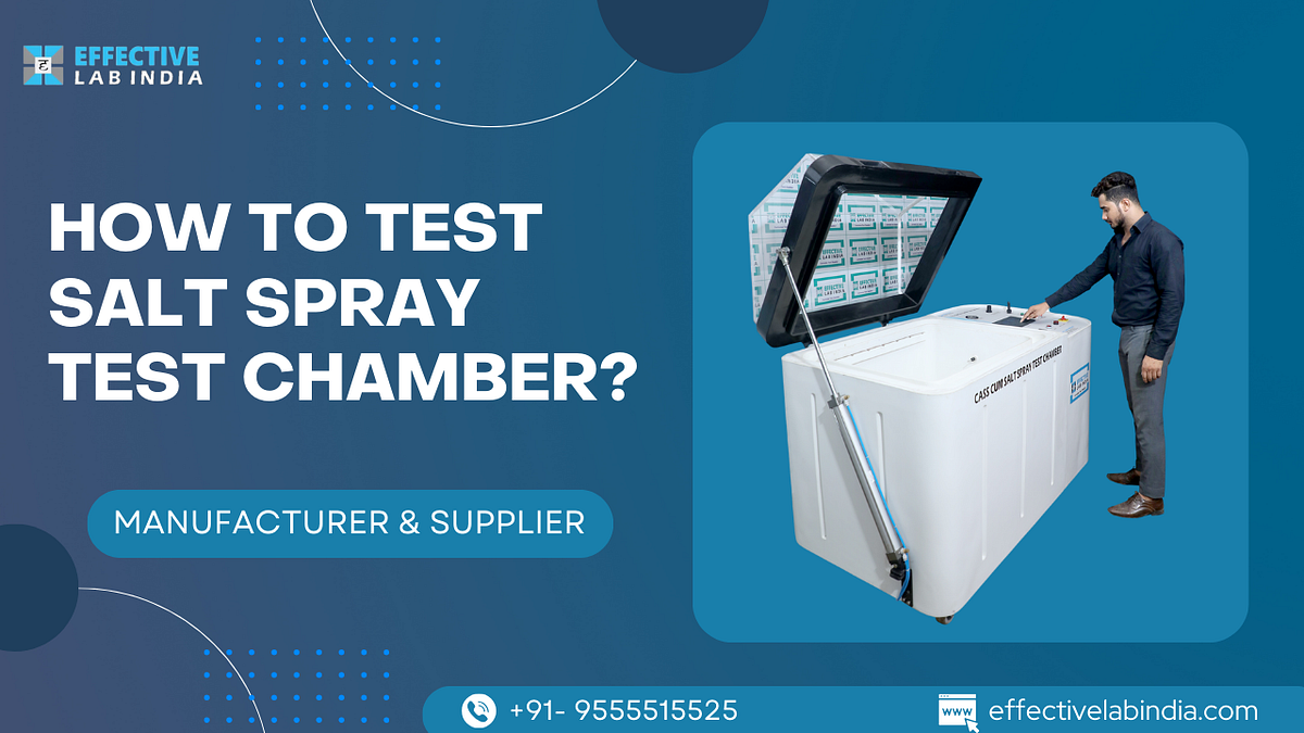 How to Test Salt Spray Test Chamber? by Effective Lab India Medium