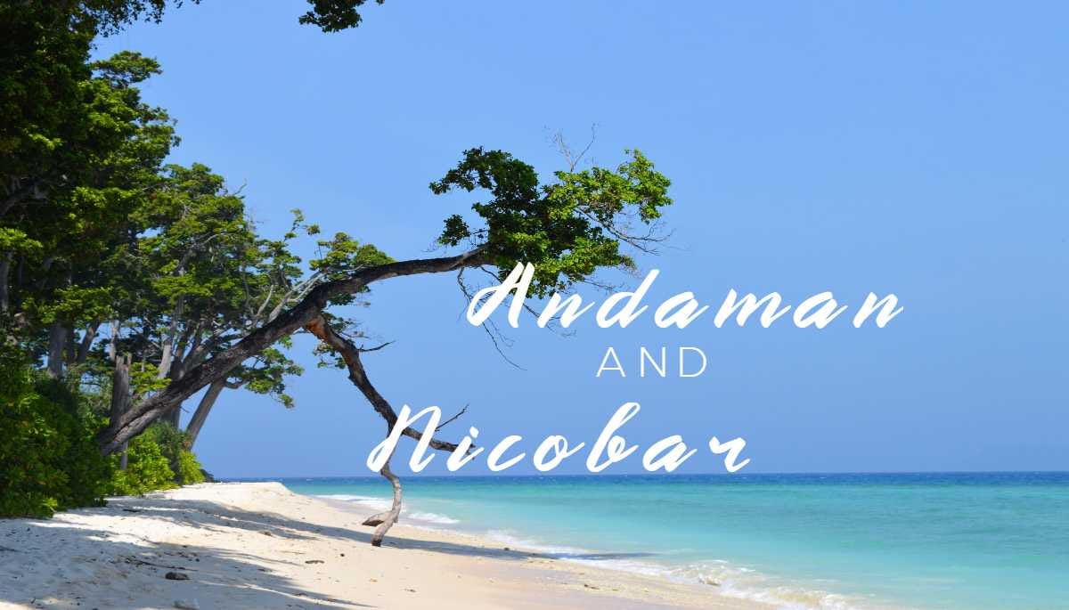 Island Paradise Unveiled: Exploring Andaman and Nicobar — A 